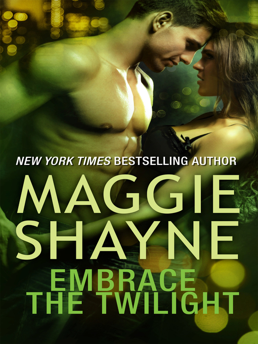 Title details for Embrace the Twilight by Maggie Shayne - Wait list